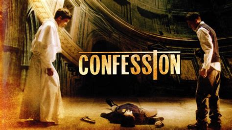flixtor the confession|Watch Confession (2005) on Flixtor.li.